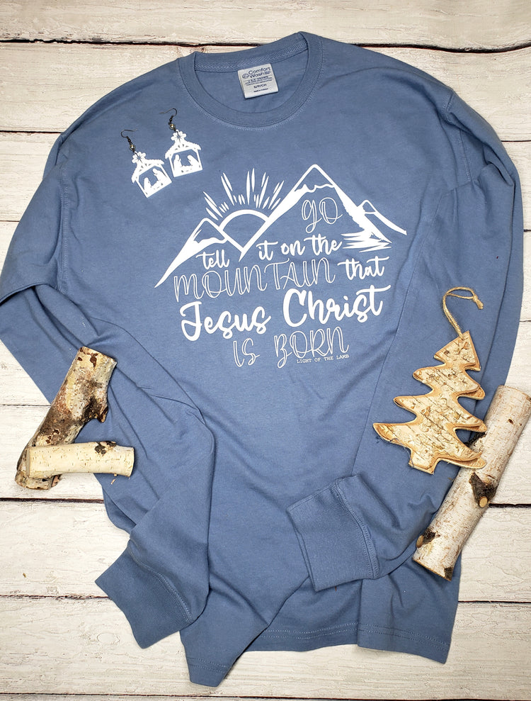 Go Tell It On The Mountain LS Tee (Comfort Wash)