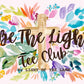 Be The Light Tee Club Subscription