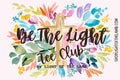 Be The Light Tee Club Subscription