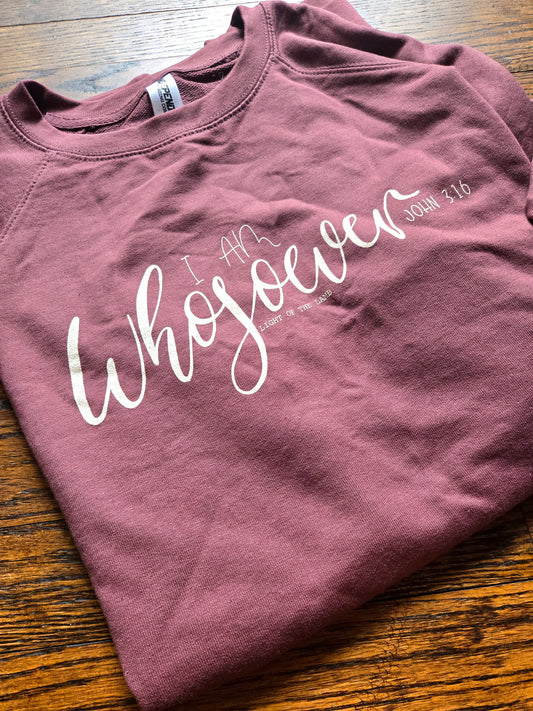 I am Whosoever Sweatshirt