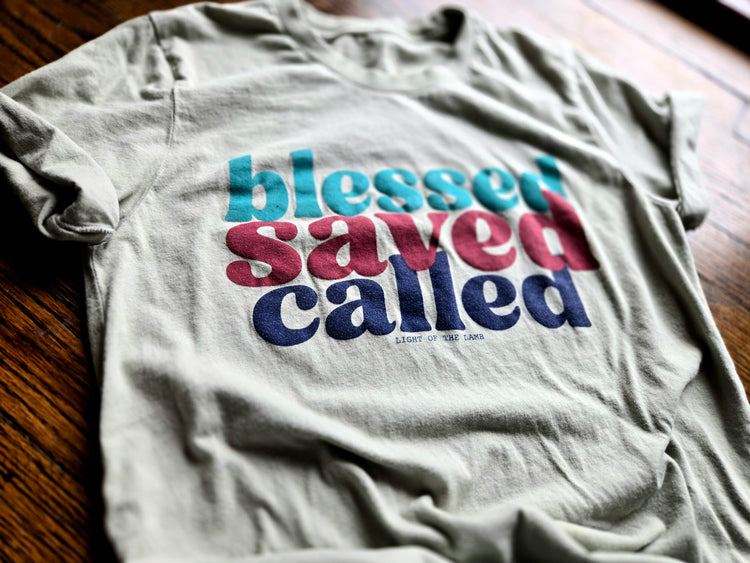 Blessed, Saved, Called Tee