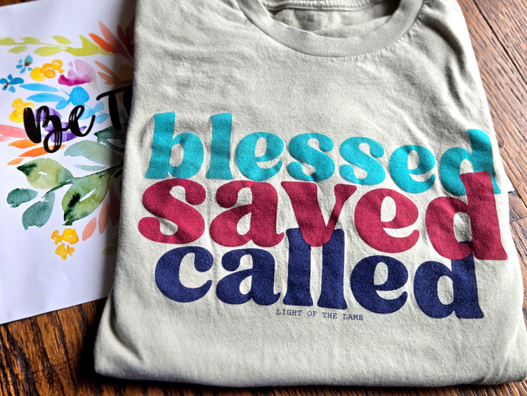 Blessed, Saved, Called Tee