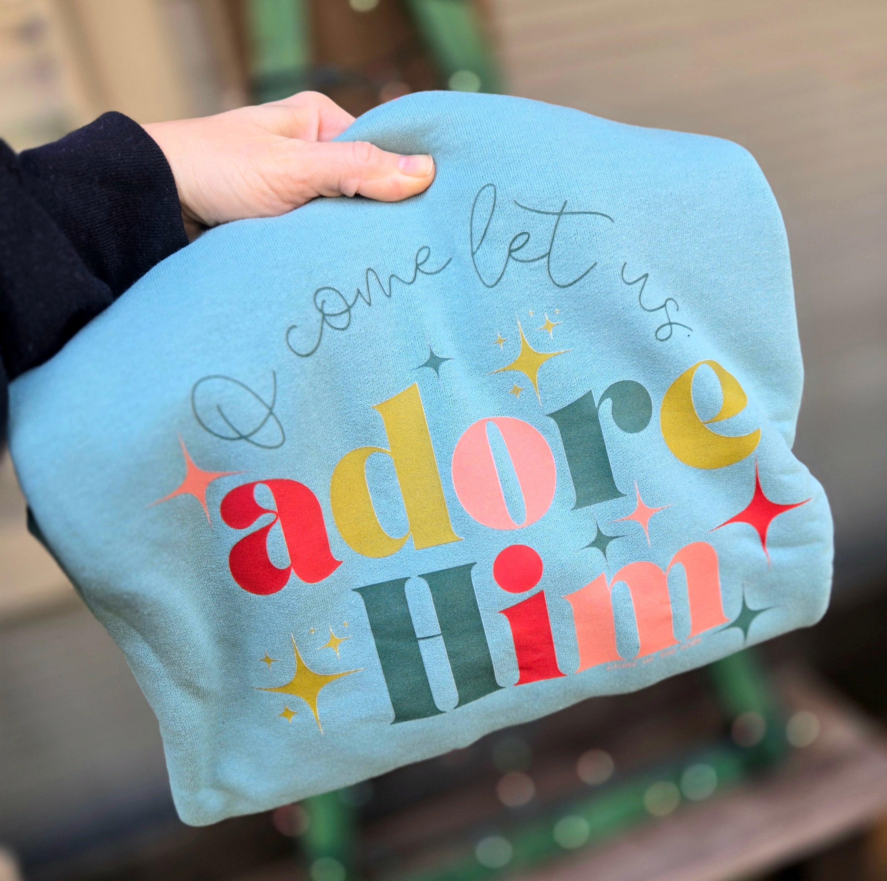Adore Him Sweatshirt