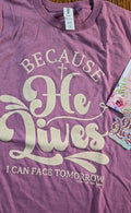 Because He Lives Tee