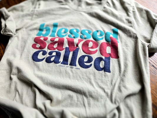 Blessed, Saved, Called Tee