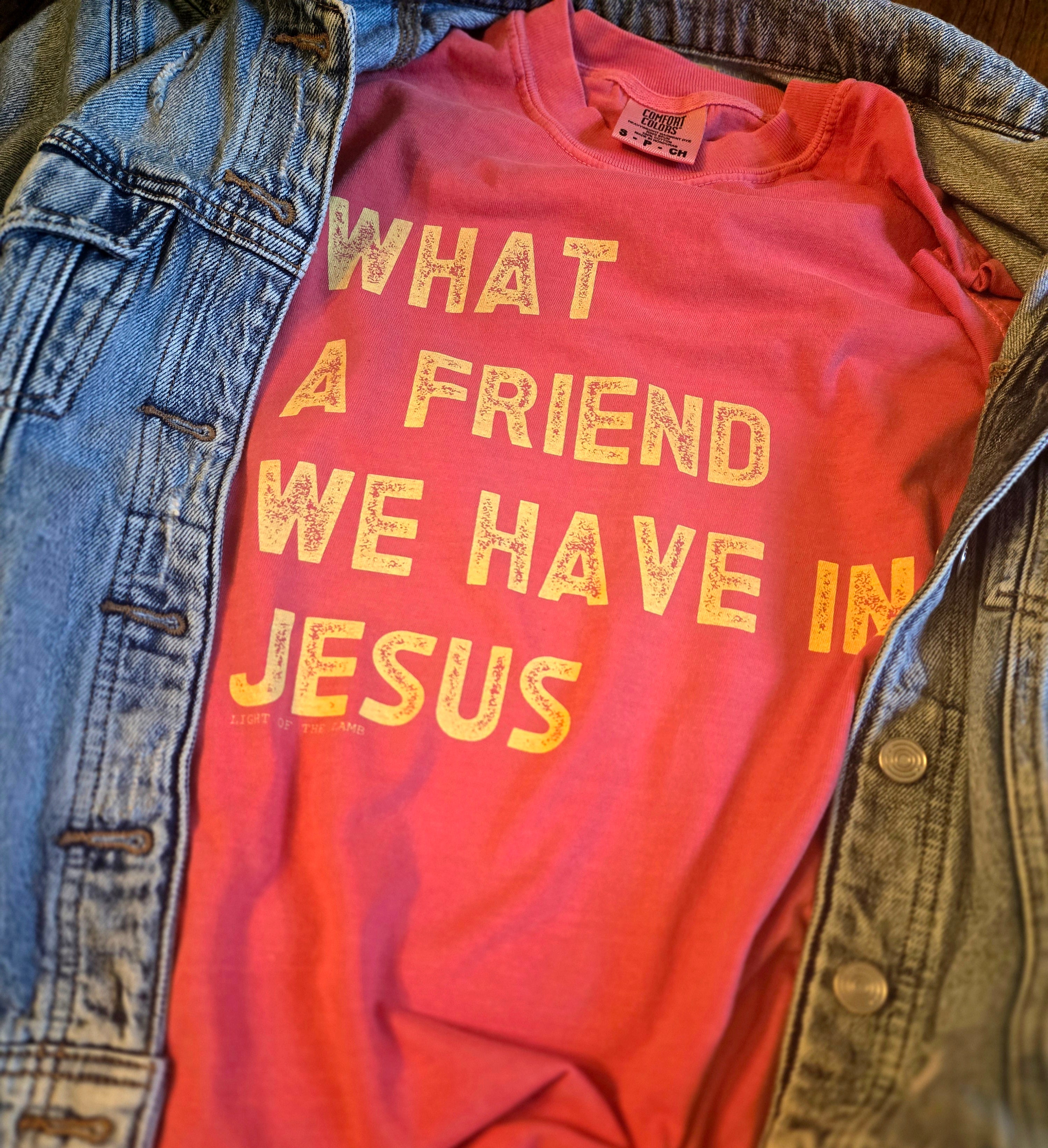 What A Friend We Have In Jesus Tee