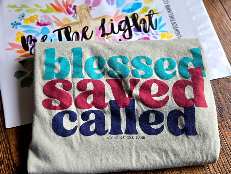 Blessed, Saved, Called Tee
