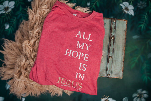 All My Hope Is In Jesus Tee